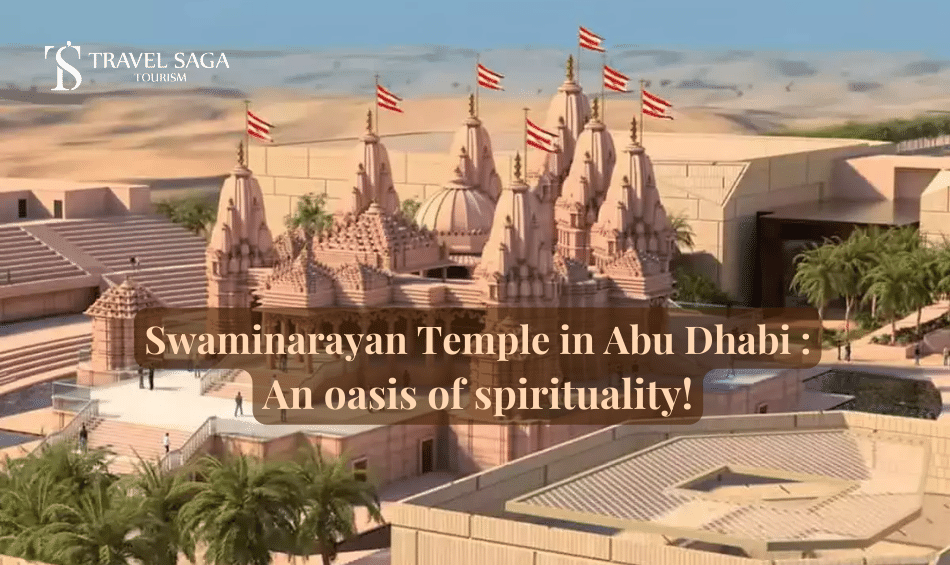 Swaminarayan Temple in Abu Dhabi An oasis of spirituality!