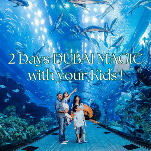 2 Days Dubai Magic with your Kids