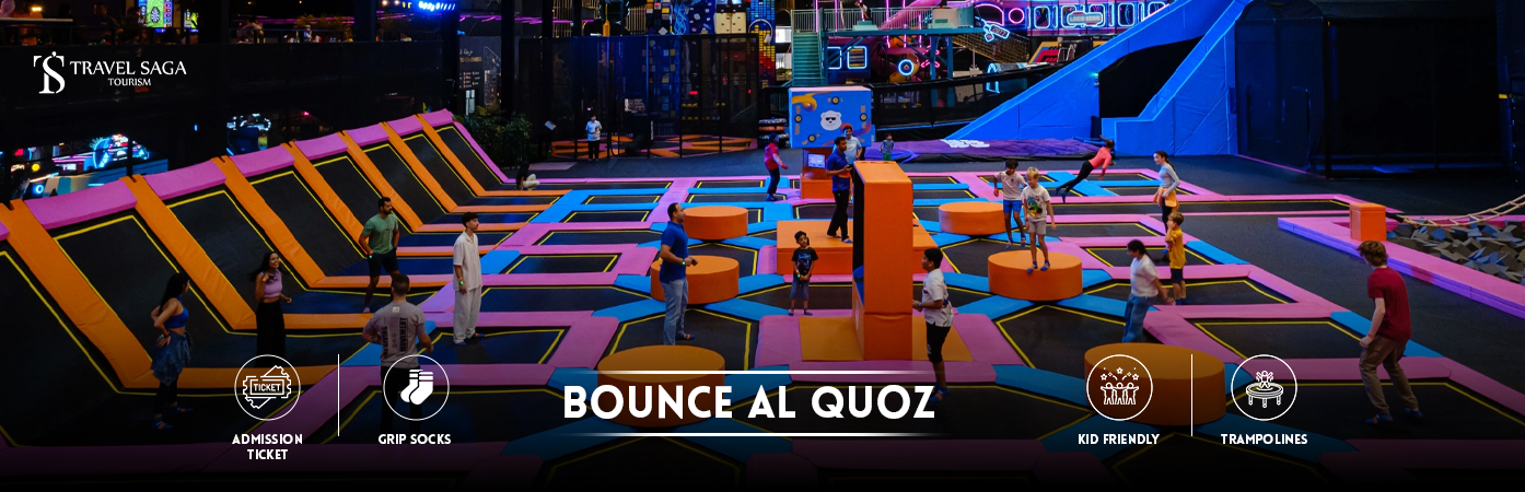 Bounce Al Quoz | Bounce Al Quoz dubai BT Banner by Travel Saga Tourism