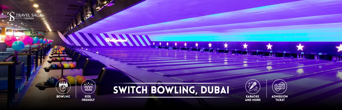 switch bowling Dubai price | switch bowling dubai bt banner by Travel Saga Tourism