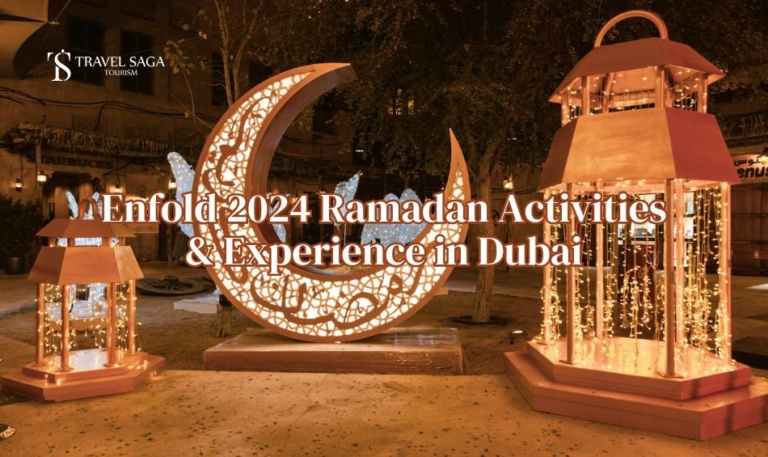 Ramadan Activities & Experience in Dubai Travel Saga Tourism