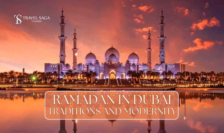 RAMADAN IN DUBAI Travel Saga Tourism