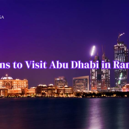 Reasons to Visit Abu Dhabi in Ramadan Travel Saga Tourism