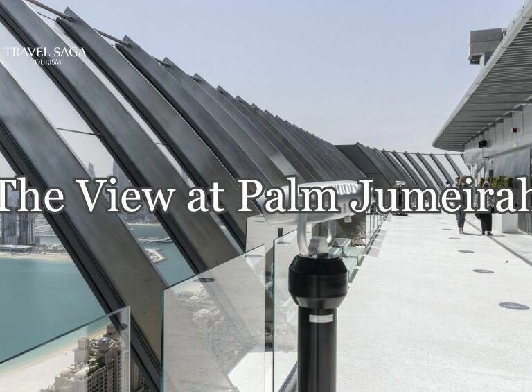 The View at Palm Jumeirah Blog Banner by Travel Saga Tourism