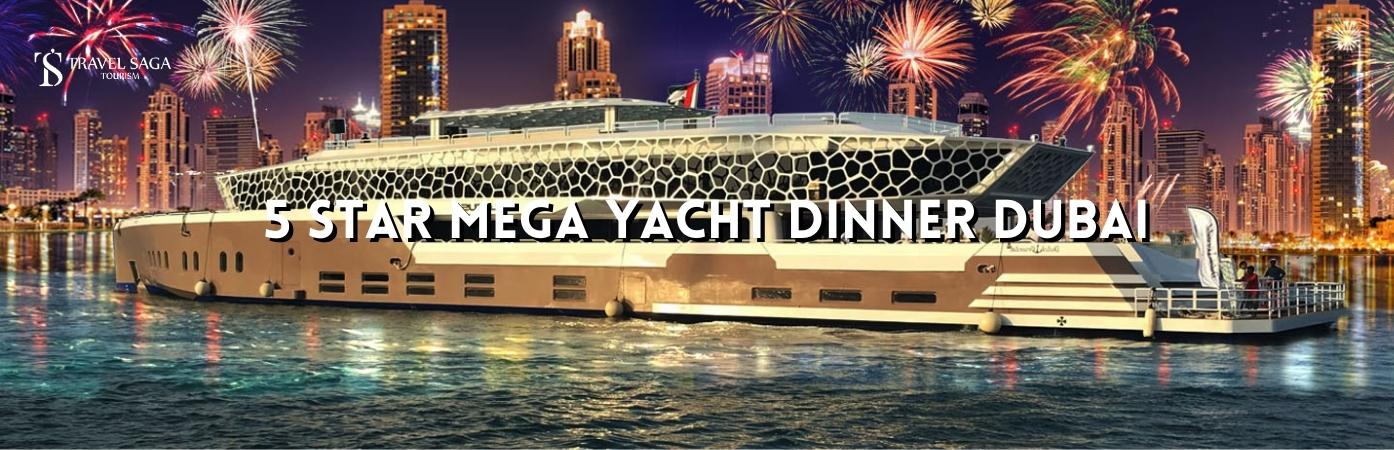 luxury mega yacht | mega yacht dinner cruise Dubai BT banner Travel Saga Tourism