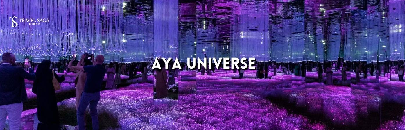 AYA Universe Dubai Tickets | AYA universe Dubai BT banner by Travel Saga Tourism