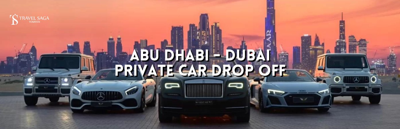 Private Transfer From Dubai To Abu Dhabi bt banner by Travel Saga Tourism