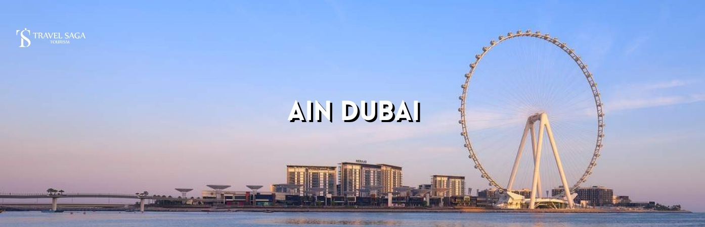 Al Ain dubai | Ain Dubai Tickets bt banner by Travel Saga Tourism