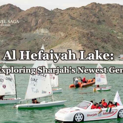 Al Hefaiyah Lake, Sharjah blog banner by Travel Saga Tourism