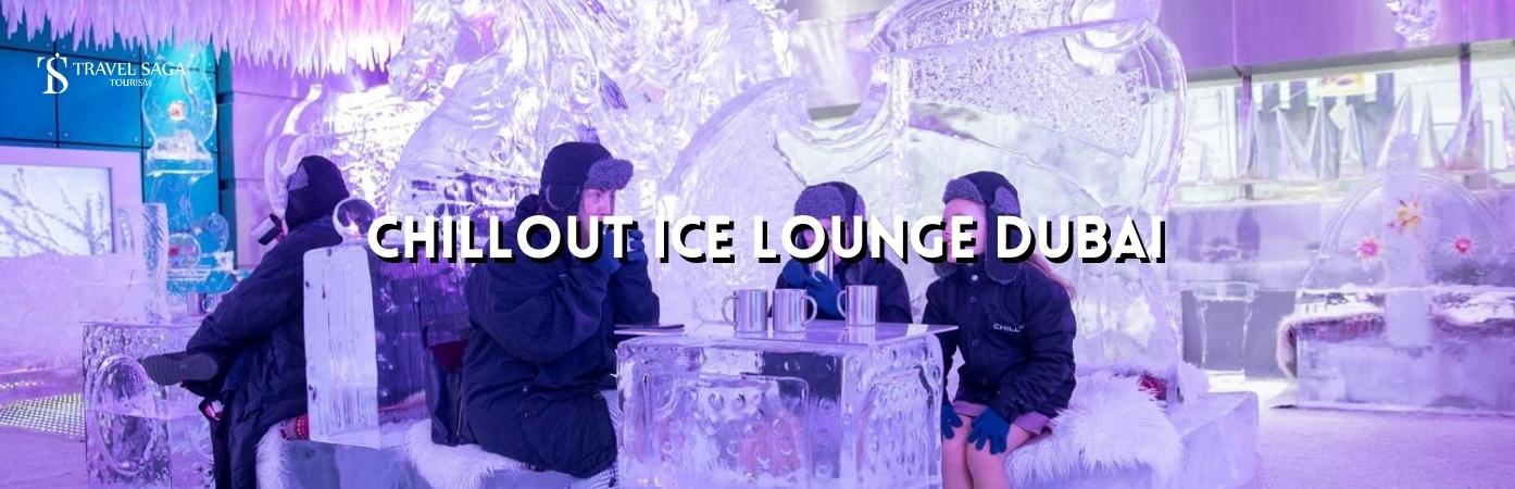 chillout ice lounge menu | chillout ice lounge Dubai tickets BT banner Travel Saga Tourism