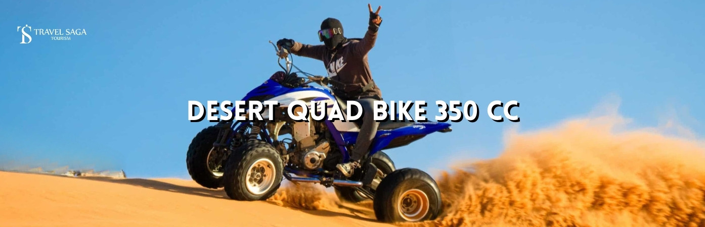 Desert Quad bike 350 CC bt banner by Travel Saga Tourism