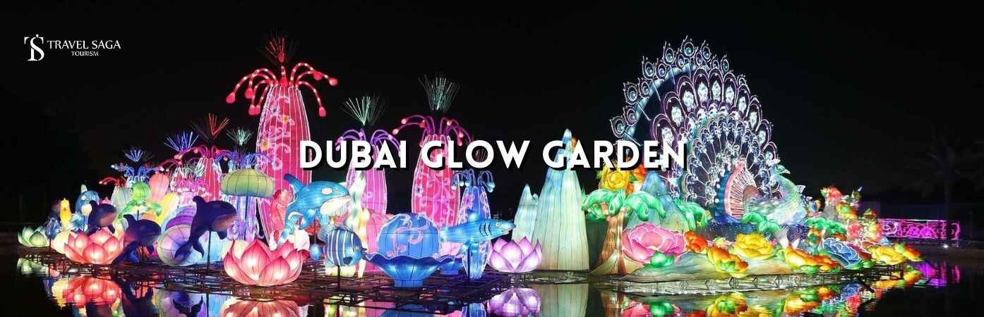 Dubai Glow Garden tickets | Dubai garden glow ticket price bt banner by Travel Saga Tourism