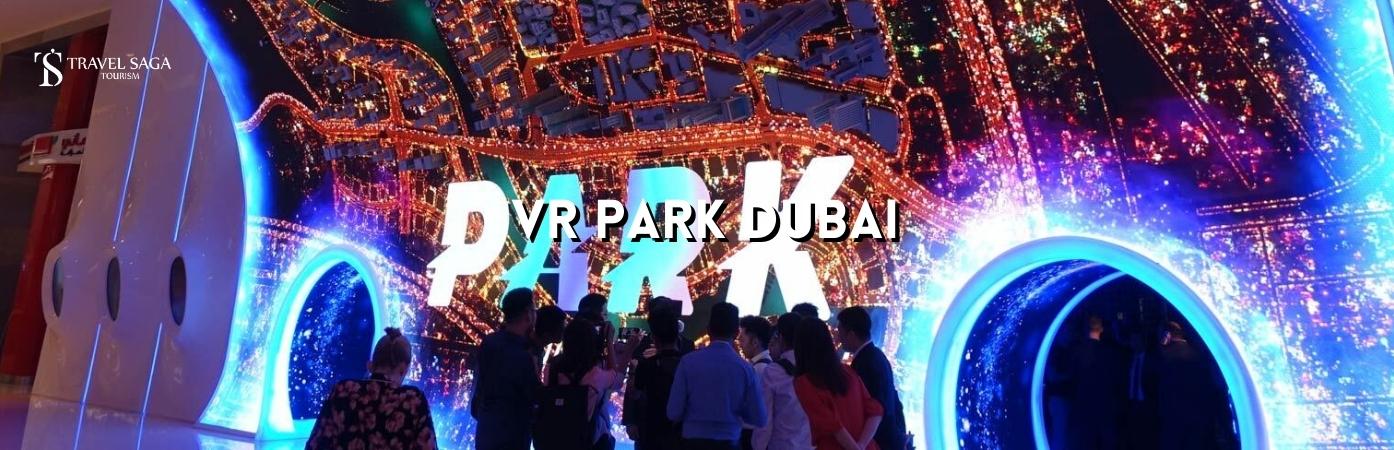 Dubai mall vr park | vr park Dubai tickets BT banner Travel Saga Tourism