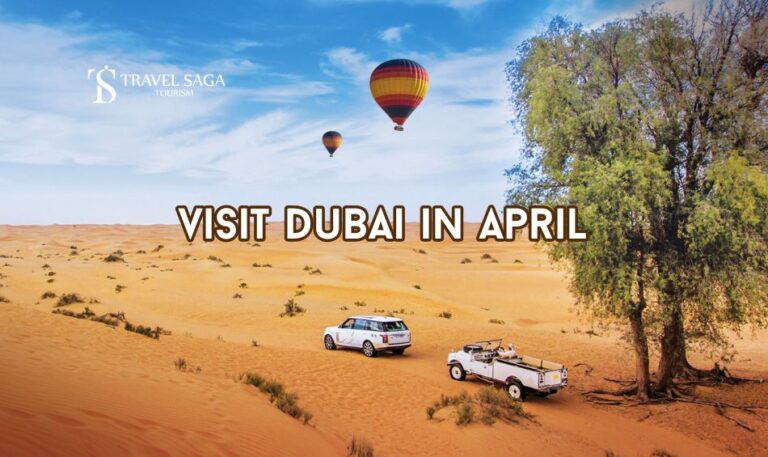 Dubai in april 2024 blog banner by Travel Saga Tourism
