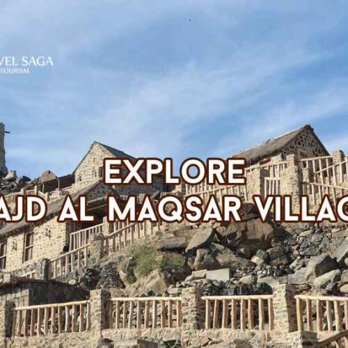 Explore Najd Al Maqsar village blog banner by Travel Saga Toruism