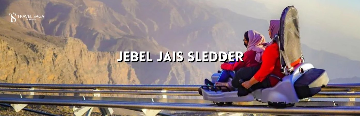 Jais Sledder | Jebel jais sledder ticket bt banner by Travel Saga Tourism