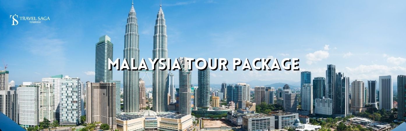 malaysia travel package | malaysia tour package price bt banner by Travel Saga Tourism