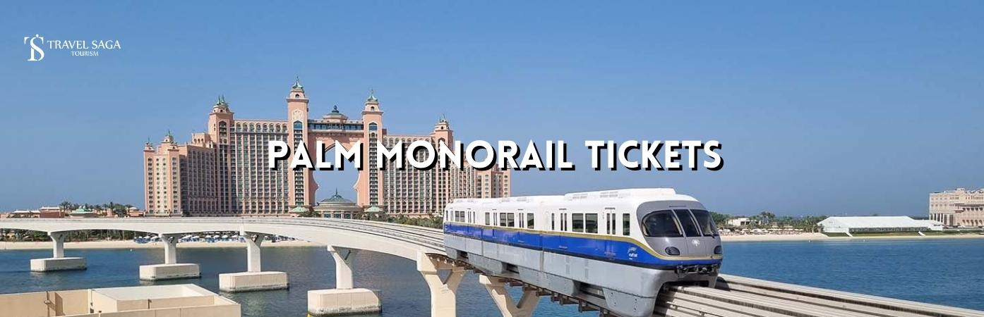 palm jumeirah monorail BT banner Travel Saga tourism