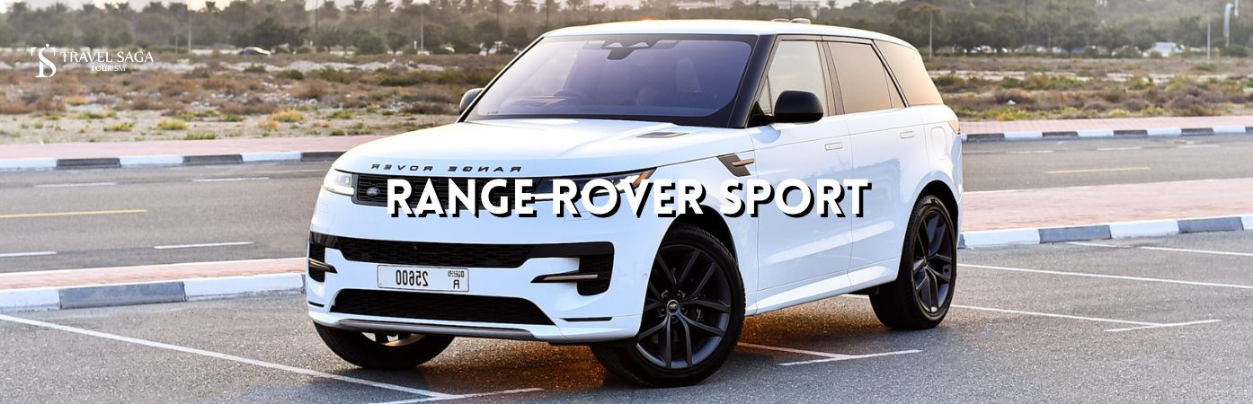 Rent A Range Rover Sport In Dubai bt banner by Travel Saga Tourism