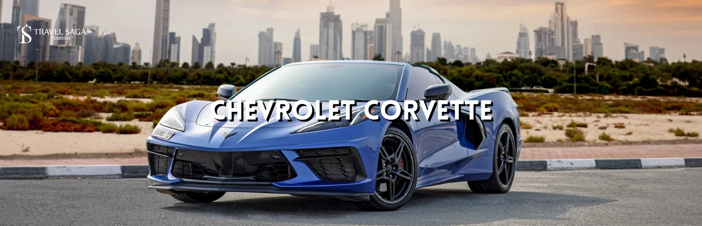 Rent Chevrolet Corvette In Dubai bt banner by Travel Saga Tourism