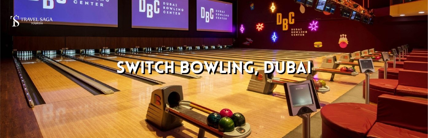 switch bowling Dubai price | switch bowling dubai bt banner by Travel Saga Tourism