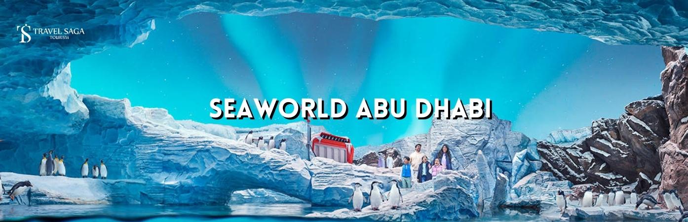 SeaWorld Abu Dhabi | seaworld abu dhabi photos | BT banner Travel Saga Tourism