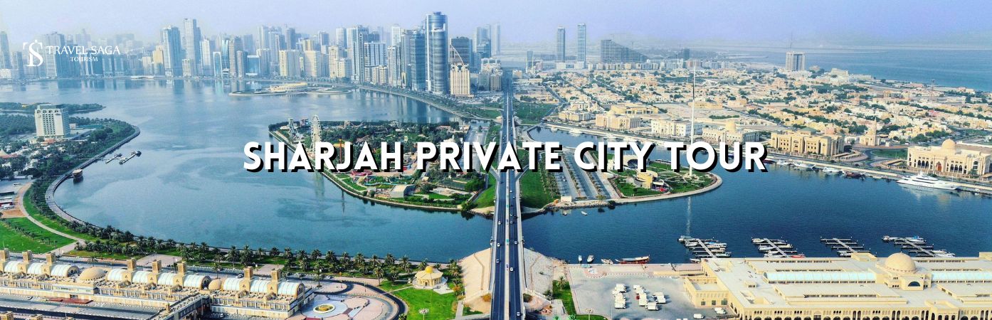 city tour sharjah | sharjah city tour BT banner Travel Saga tourism