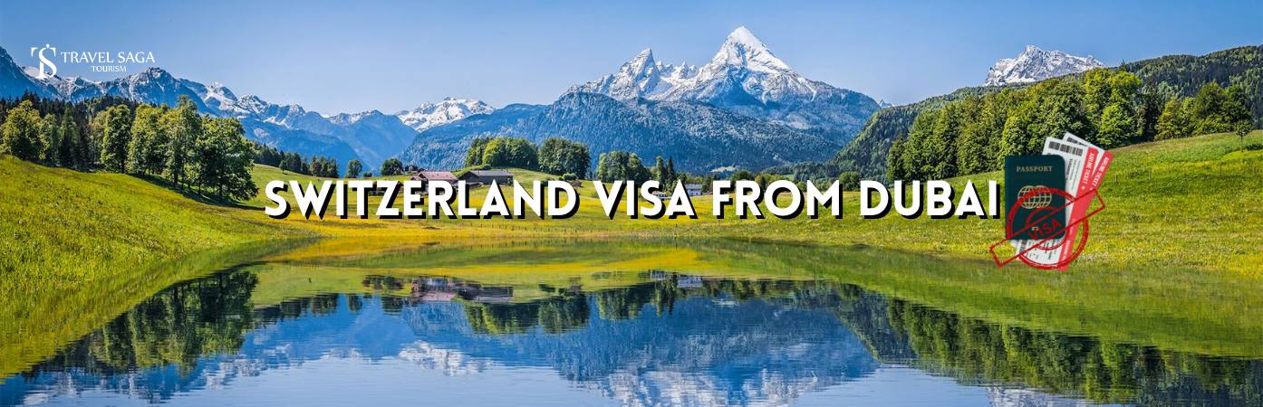 Switzerland Visa From Dubai BT banner travel Saga Tourism