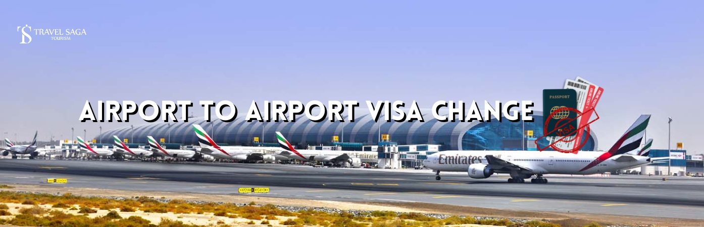 airport to airport visa change abu dhabi | Airport to Airport Visa Change BT banner by Travel Saga Tourism