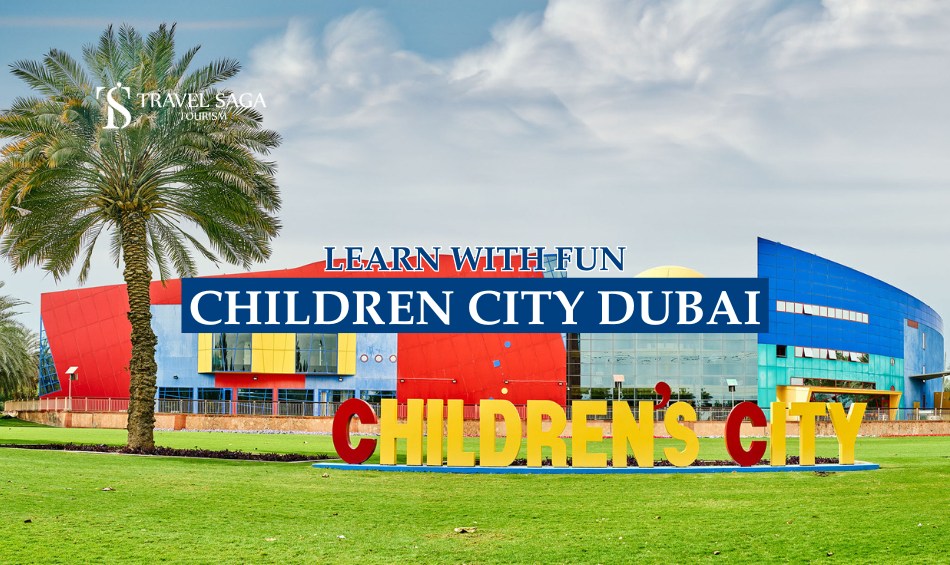 Children City Dubai blog banner by Travel Saga Tourism