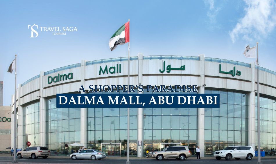 Dalma Mall, Abu Dhabi blog banner by Travel Saga Tourism