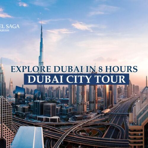 Dubai City Tour and Dubai sightseeing blog banner by Travel Saga Tourism