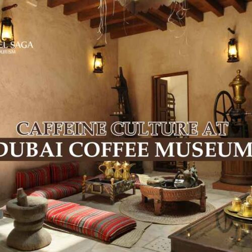 Dubai Coffee Museum blog banner by Travel Saga Tourism