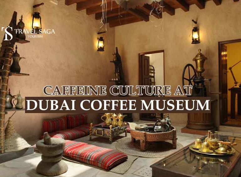 Dubai Coffee Museum blog banner by Travel Saga Tourism