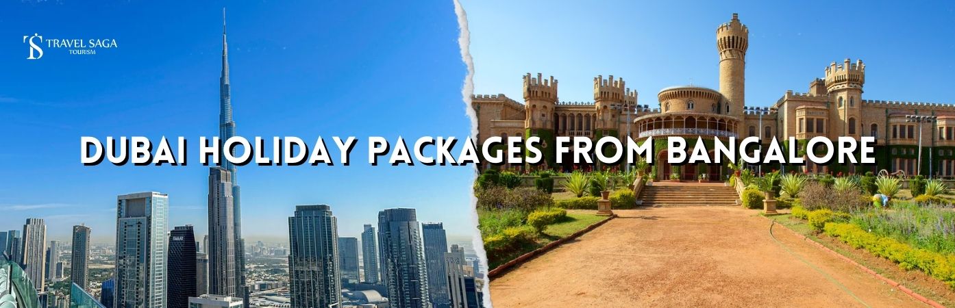 bangalore to dubai tour packages | dubai holidays from bangalore bt banner Travel Saga Tourism