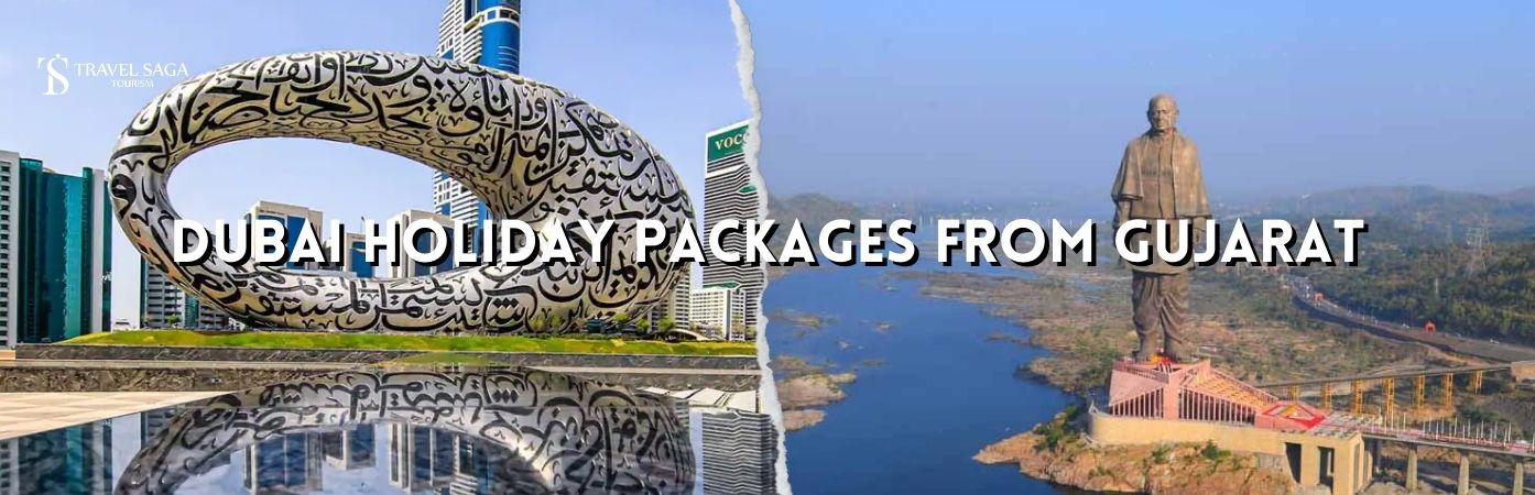 Dubai holidays from Gujarat | Gujarat to dubai tour packages bt banner Travel Saga Tourism