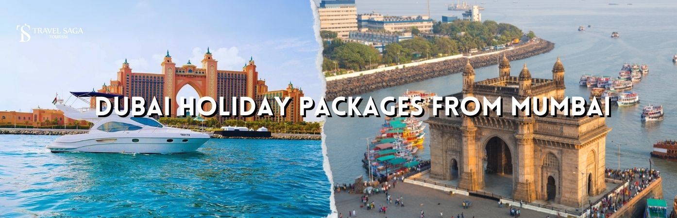 Dubai Holiday Packages From Mumbai BT banner by Travel Saga Tourism