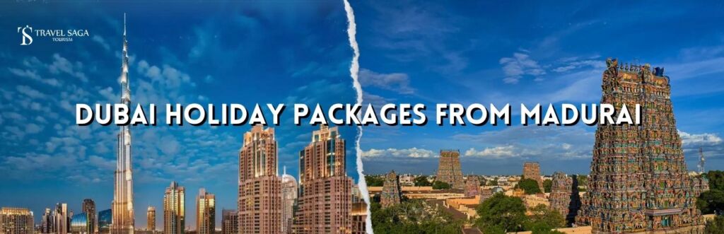 dubai tour package from madurai