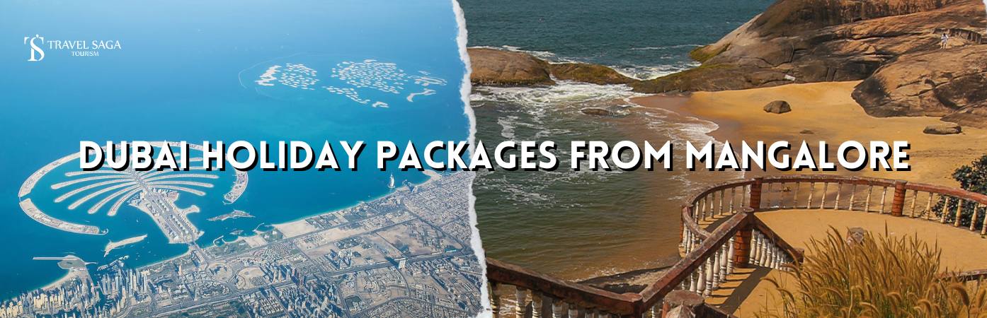 Dubai Holiday Packages From Mangalore BT banner by Travel Saga Tourism