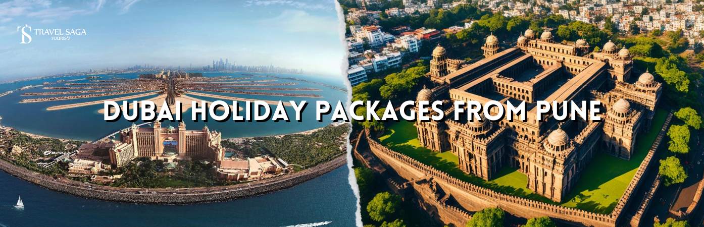 Dubai Holiday Packages From Pune BT banner by Travel Saga Tourism