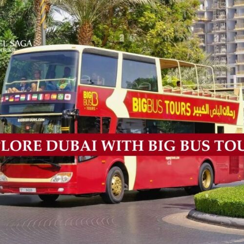 Dubai with Big Bus Tours blog banner by Travel Saga Tourism