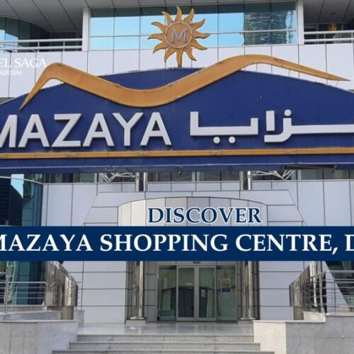 Mazaya Shopping Centre Dubai blog banner by Travel Saga Tourism