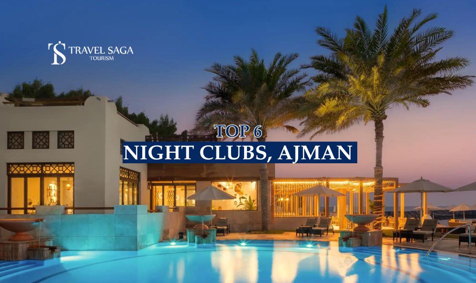 Ajman Night Club and night club in Ajman blog banner by Travel Saga Tourism