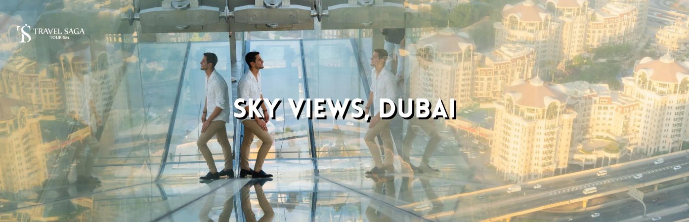 Dubai sky view | sky view hotel Dubai BT banner by Travel Saga Tourism