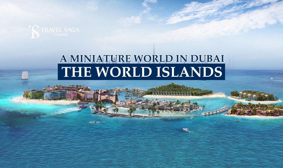 The World Islands Dubai blog banner by Travel Saga Tourism