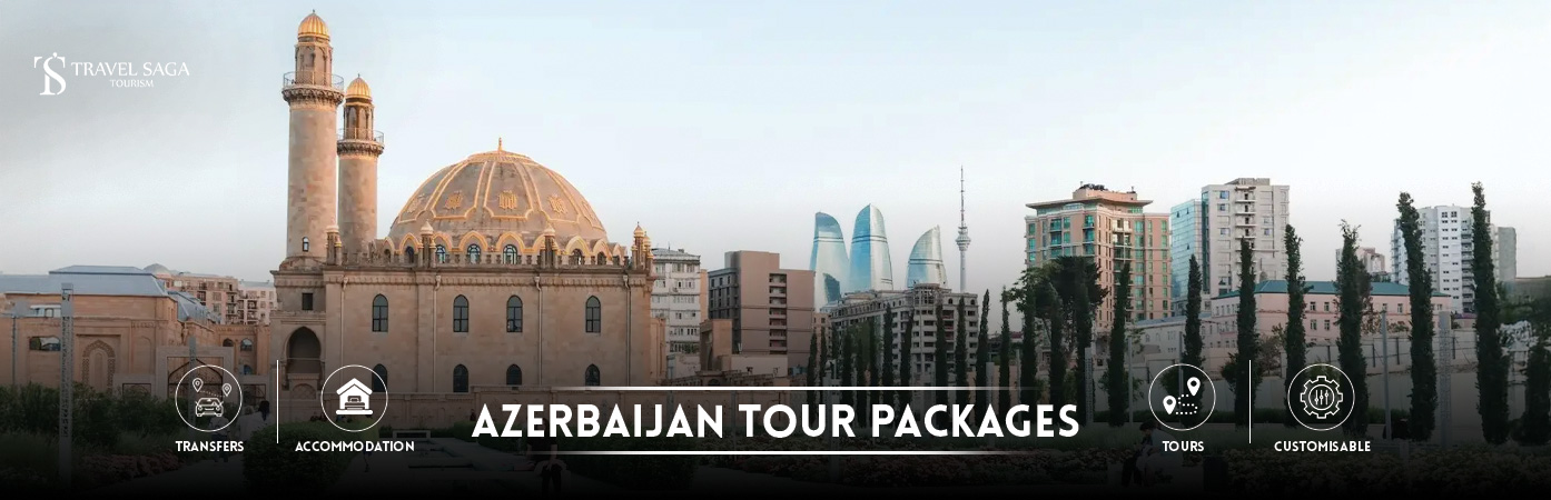 azerbaijan holidays | azerbaijan Tour package from Dubai BT Banner by Travel Saga Tourism