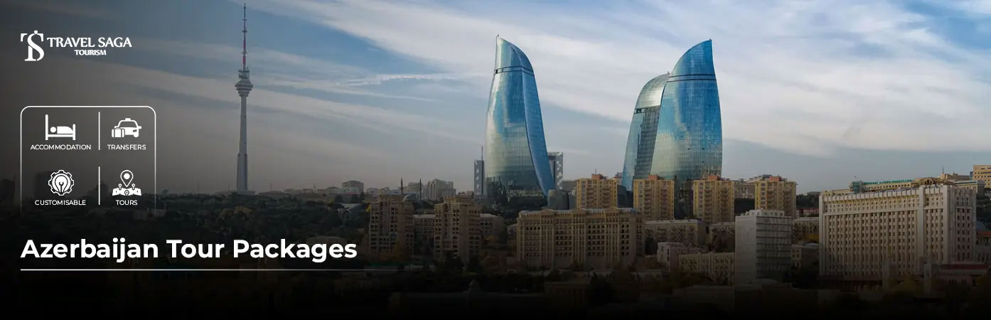 Book Azerbaijan Tour Package From UAE – Best Holiday Experiences