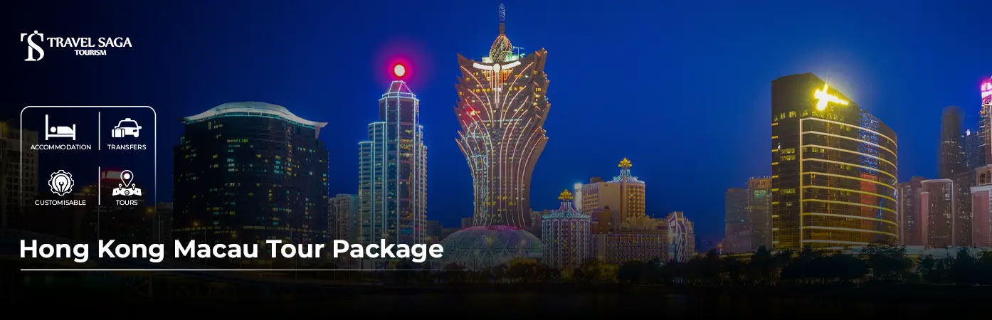 Hong Kong & Macau Tour Package BT Banner by Travel Saga Tourism