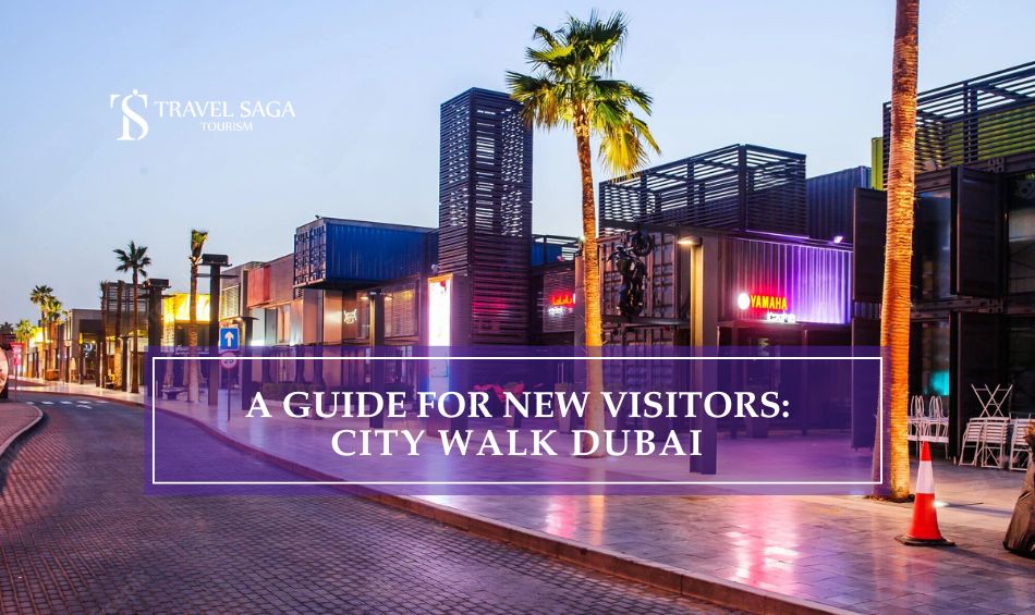 City Walk Dubai | Things to do near City Walk blog banner by Travel Saga