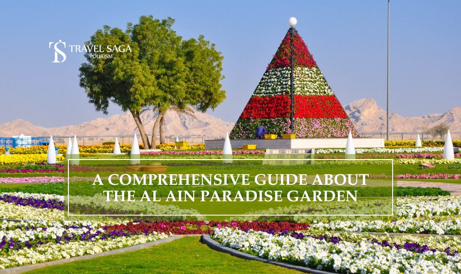 Al Ain Paradise Garden | Al Ain Paradise Garden in UAE blog banner Travel Saga Tourism